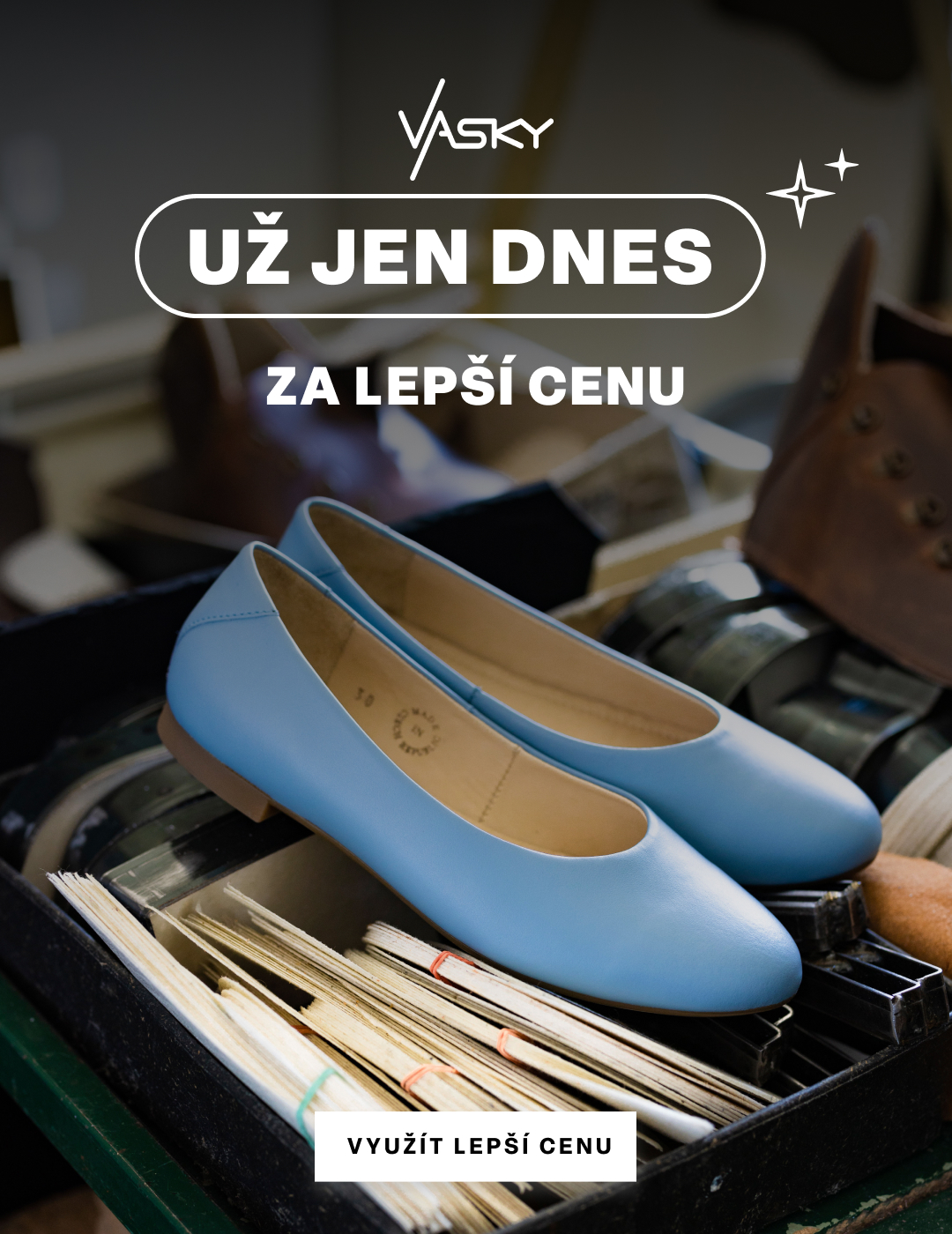 UŽ JEN DNES!